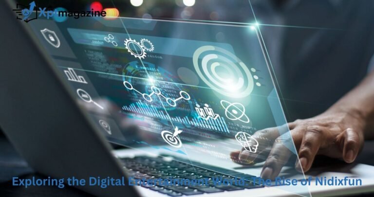 Exploring the Digital Entertainment World: The Rise of Nidixfun