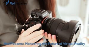 Realifecamù: Pioneering the Future of Virtual Reality