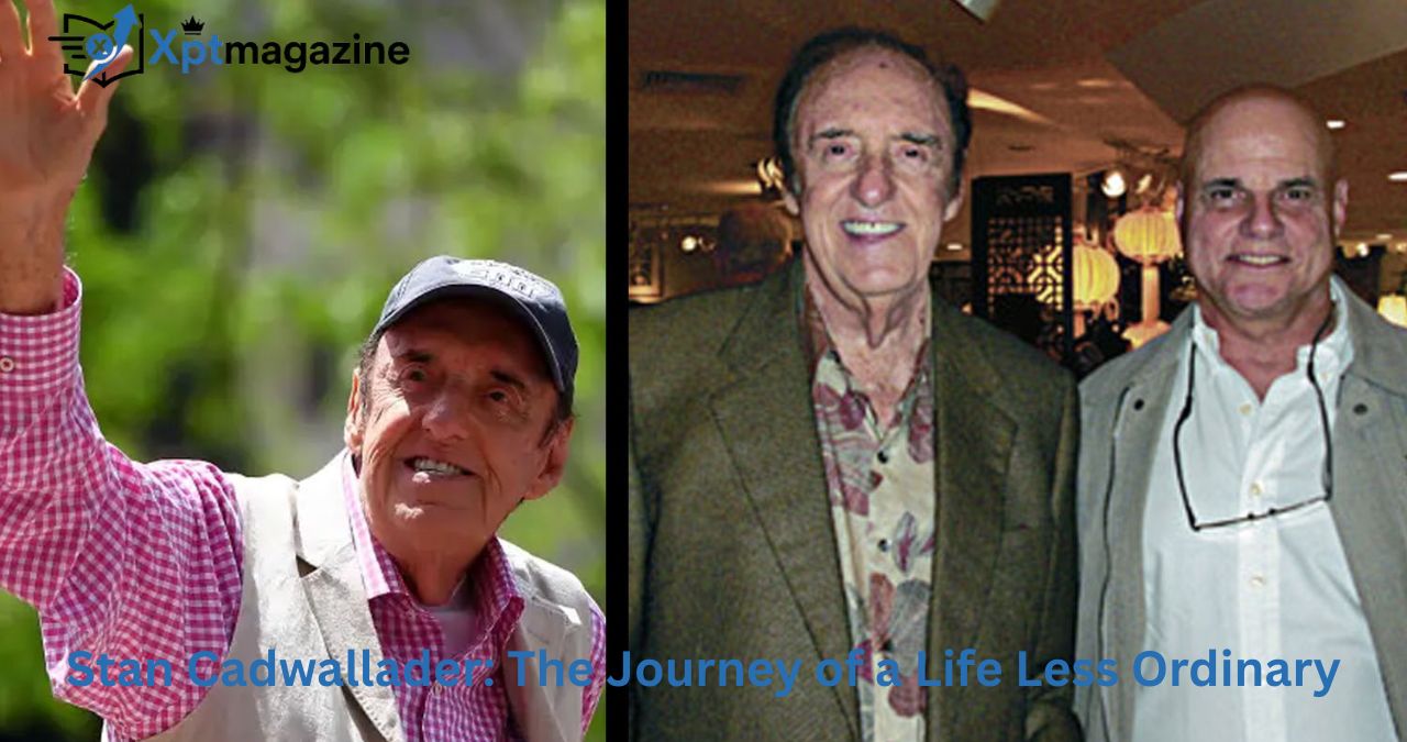 Stan Cadwallader: The Journey of a Life Less Ordinary