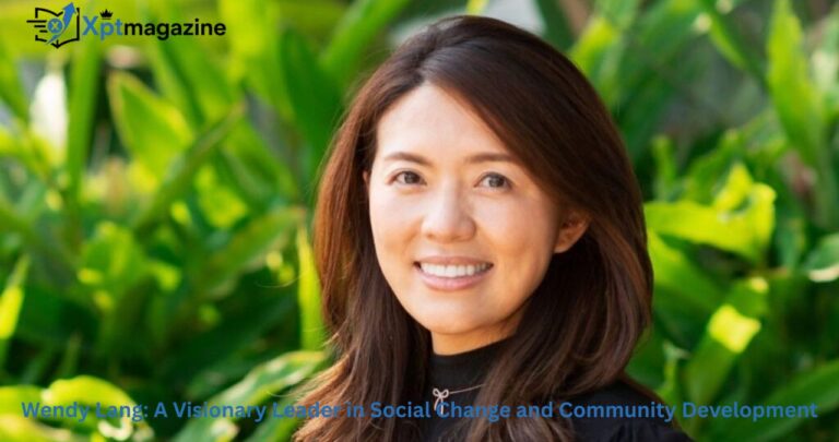 Wendy Lang: A Visionary Leader in Social Change and Community Development