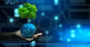 Uncuymaza: Redefining Entertainment with Innovation and Variety