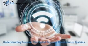 Understanding Pasonet: The Digital Payment Revolution in Pakistan