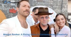 Margot Rooker: A Rising Voice in Contemporary Creativity