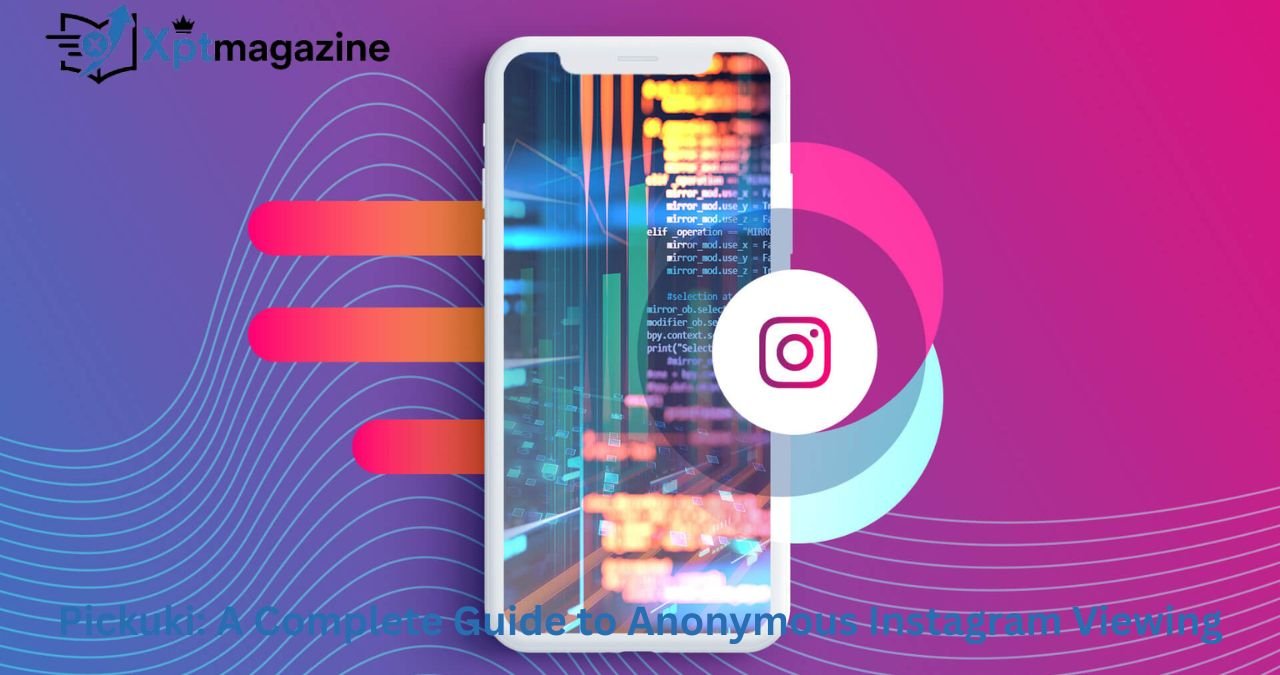 Pickuki: A Complete Guide to Anonymous Instagram Viewing