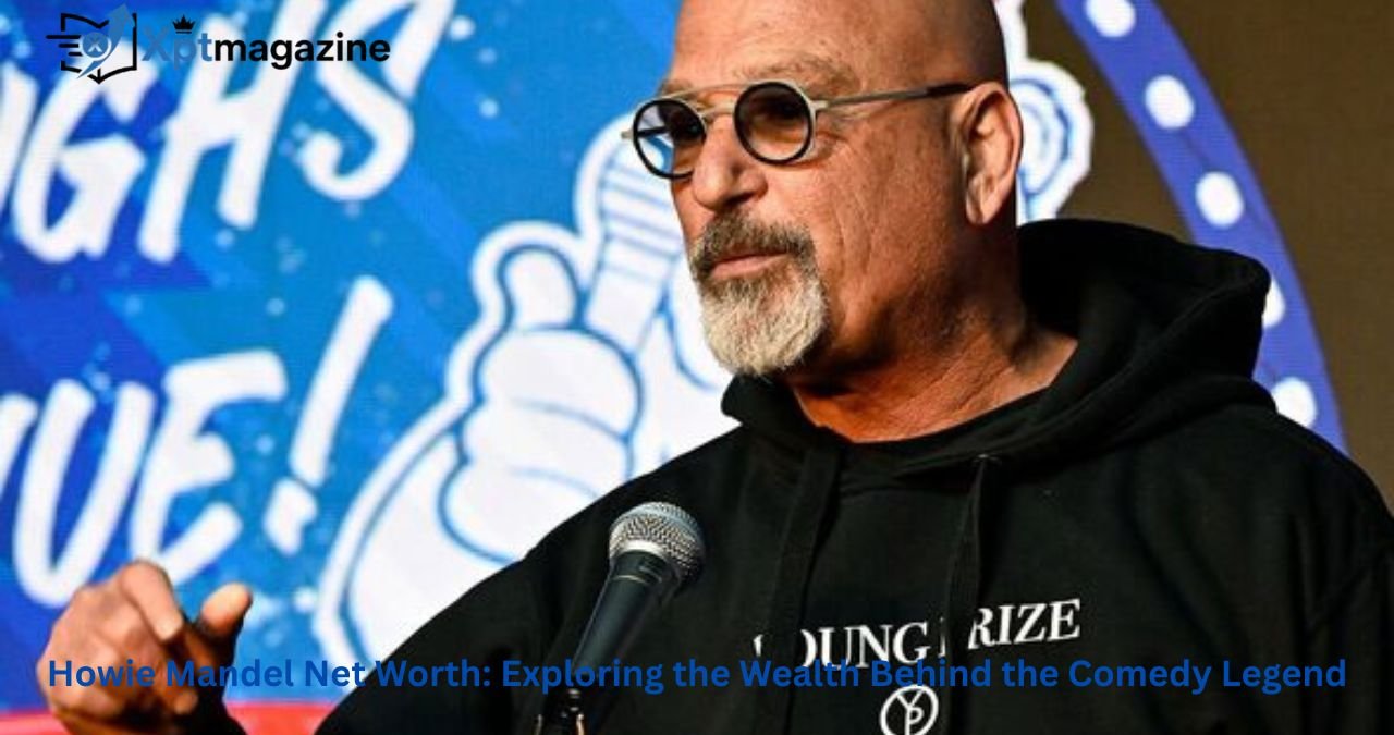 Howie Mandel Net Worth: Exploring the Wealth Behind the Comedy Legend